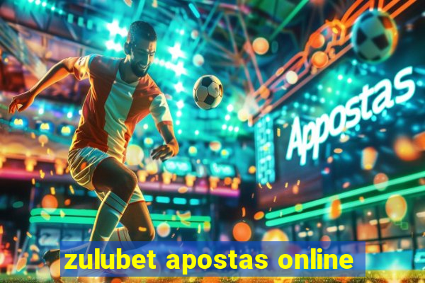 zulubet apostas online